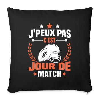 J'peux pas c'est jour de match rugby - Housse de coussin décorative 45 x 45 cm - noir - Devant