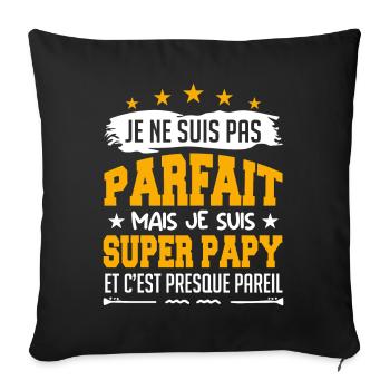 Je Ne Suis Parfait Mais Je Suis Super Papy - Housse de coussin décorative 45 x 45 cm - noir - Devant