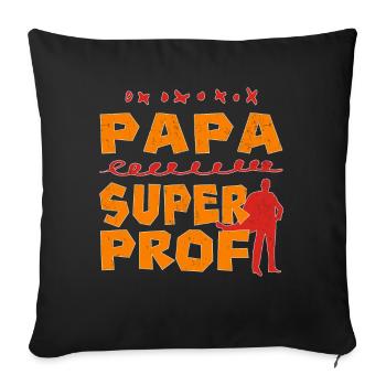 Papa Super Prof - Housse de coussin décorative 45 x 45 cm - noir - Devant