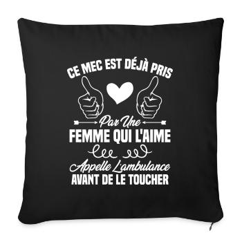 Ce mec est déjà pris par une femme qui l'aime - Housse de coussin décorative 45 x 45 cm - noir - Devant