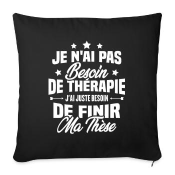 J'ai juste besoin de finir ma thèse - Housse de coussin décorative 45 x 45 cm - noir - Devant