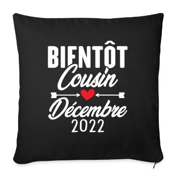 Bientôt Cousin Décembre 2022, Annonce Grossesse - Housse de coussin décorative 45 x 45 cm - noir - Devant