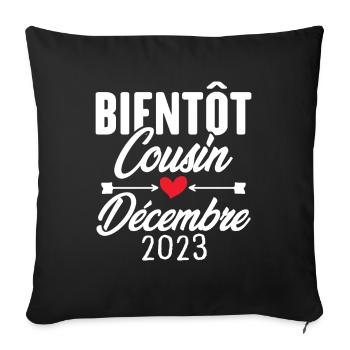 Bientôt Cousin Décembre 2023, Annonce Grossesse - Housse de coussin décorative 45 x 45 cm - noir - Devant