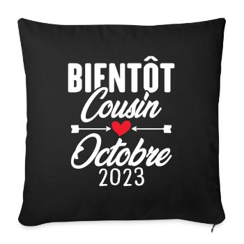 Bientôt Cousin Octobre 2023, Annonce Grossesse - Housse de coussin décorative 45 x 45 cm - noir - Devant