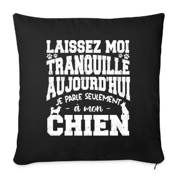 aujourd'hui je parle avec mon chien - Housse de coussin décorative 45 x 45 cm - noir - Devant