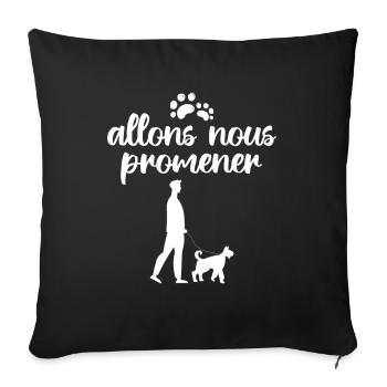 Allons Nous Promener | amoureux des chiens - Housse de coussin décorative 45 x 45 cm - noir - Devant