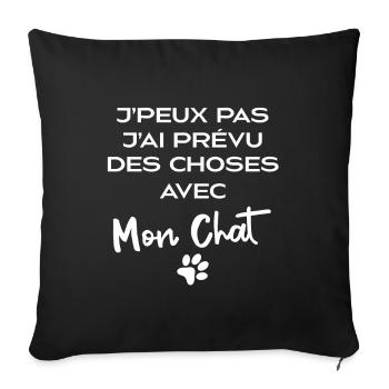 J'Peux Pas J'ai Prevu Des Choses Avec Mon Chat - Housse de coussin décorative 45 x 45 cm - noir - Devant