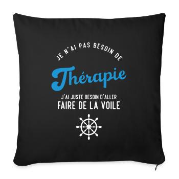 J'ai juste besoin d'aller faire de la voile - Housse de coussin décorative 45 x 45 cm - noir - Devant