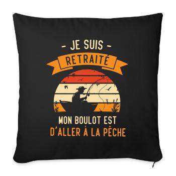 Je suis retraité et pêche / Humour cadeau pêcher - Housse de coussin décorative 45 x 45 cm - noir - Devant