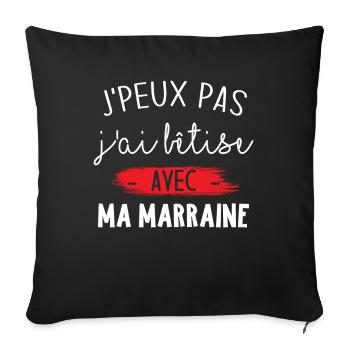 J'peux pas j'ai bêtise avec marraine - Housse de coussin décorative 45 x 45 cm - noir - Devant