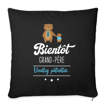Bientôt grand père veuillez patienter, Futur papy - Housse de coussin décorative 45 x 45 cm - noir - Devant