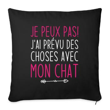 Je peux pas j'ai prévu des choses avec mon chat - Housse de coussin décorative 45 x 45 cm - noir - Devant