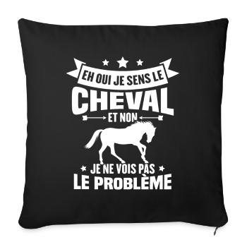 Je sens le cheval et non je ne vois le problème - Housse de coussin décorative 45 x 45 cm - noir - Devant