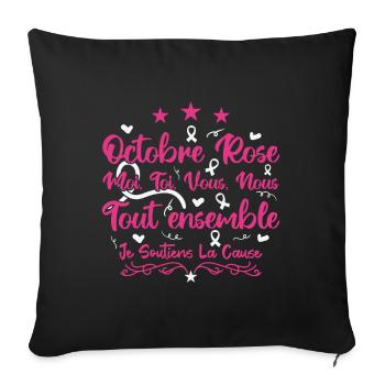 Octobre Rose , Tout Ensemble Je Soutiens La cause - Housse de coussin décorative 45 x 45 cm - noir - Devant