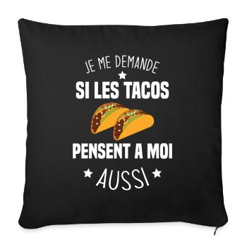 Je me demande si les tacos pensent a moi aussi - Housse de coussin décorative 45 x 45 cm - noir - Devant