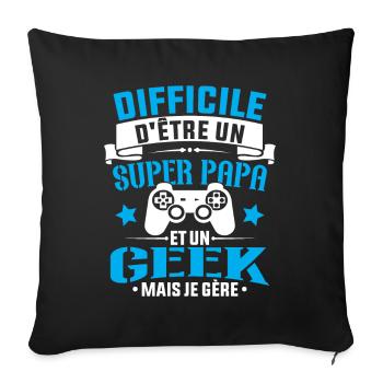 Un super papa et Un geek - Cadeau papa jeux video - Housse de coussin décorative 45 x 45 cm - noir - Devant
