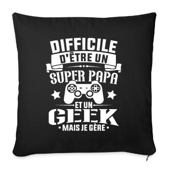 Un super papa et Un geek - Cadeau papa jeux video - Housse de coussin décorative 45 x 45 cm - noir - Devant