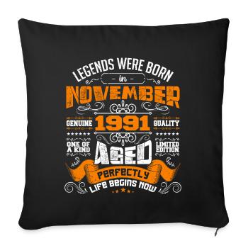 Legends wurden im November 1991 zum Geburtstag geboren - Sofakissenbezug 45 x 45 cm - Schwarz - Vorne