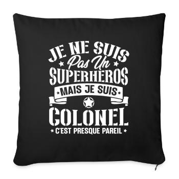 Je ne suis pas un super héros mais je suis colonel - Housse de coussin décorative 45 x 45 cm - noir - Devant