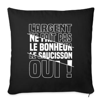 L'argent ne fait pas le bonheur le saucisson oui - Housse de coussin décorative 45 x 45 cm - noir - Devant