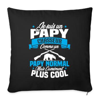 Je suis un papy chasseur comme un papy normal - Housse de coussin décorative 45 x 45 cm - noir - Devant