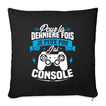 Pour la derniere fois je peux pas j'ai console - Housse de coussin décorative 45 x 45 cm - noir - Devant