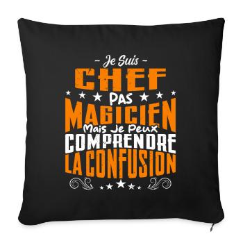 Je Suis Chef Pas Magicien - Housse de coussin décorative 45 x 45 cm - noir - Devant