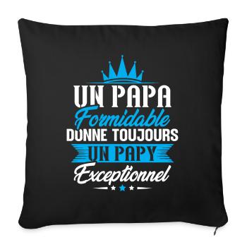 Un papa formidable donne toujours un papy - Housse de coussin décorative 45 x 45 cm - noir - Devant