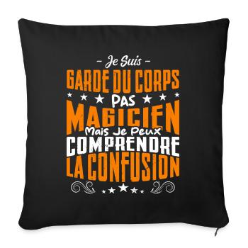 Je Suis Garde du Corps Pas Magicien - Housse de coussin décorative 45 x 45 cm - noir - Devant