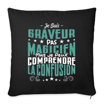 Je Suis Graveur Pas Magicien - Housse de coussin décorative 45 x 45 cm - noir - Devant