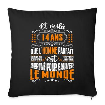 14 ans, Homme parfait, cadeau anniversaire 14ans - Housse de coussin décorative 45 x 45 cm - noir - Devant