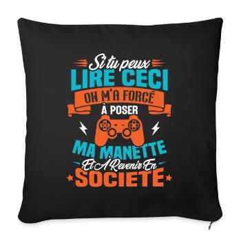 J’ai été obligé de poser ma manette de jeu - Housse de coussin décorative 45 x 45 cm - noir - Devant
