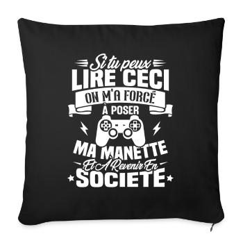 J’ai été obligé de poser ma manette de jeu - Housse de coussin décorative 45 x 45 cm - noir - Devant