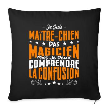Je Suis maître chien Pas Magicien - Housse de coussin décorative 45 x 45 cm - noir - Devant