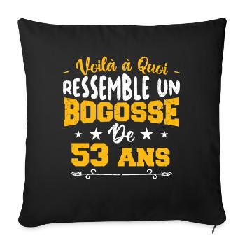 Voilà à quoi ressemble un bogosse de 53 ans - Housse de coussin décorative 45 x 45 cm - noir - Devant