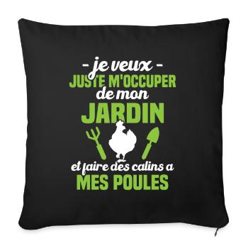 M'occuper de mon jardin, Cadeau jardinier poules - Housse de coussin décorative 45 x 45 cm - noir - Devant