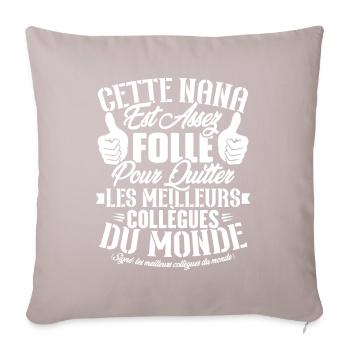 Collègue Nana, Cadeau meilleurs collègues du monde - Housse de coussin décorative 45 x 45 cm - taupe clair - Devant