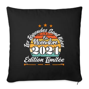 Les Légendes Sont Nées En Novembre 2024 - Housse de coussin décorative 45 x 45 cm - noir - Devant