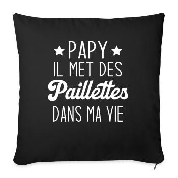 Papy il met des paillettes dans ma vie - Housse de coussin décorative 45 x 45 cm - noir - Devant