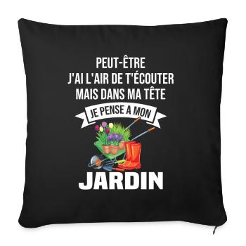 Dans ma tête je pense a mon jardin - Housse de coussin décorative 45 x 45 cm - noir - Devant