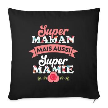 Super Maman mais aussi super Mamie - Housse de coussin décorative 45 x 45 cm - noir - Devant