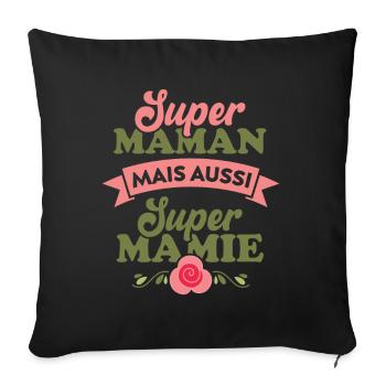 Super Maman mais aussi super Mamie - Housse de coussin décorative 45 x 45 cm - noir - Devant