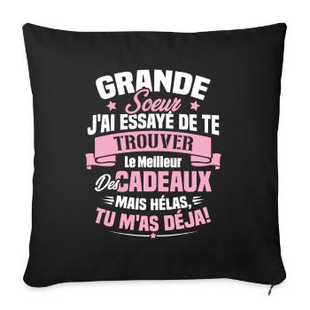 Grande Soeur J'ai essayé de te trouver des cadeaux - Housse de coussin décorative 45 x 45 cm - noir - Devant