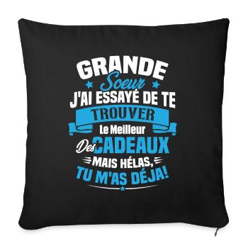 Grande Soeur J'ai essayé de te trouver des cadeaux - Housse de coussin décorative 45 x 45 cm - noir - Devant