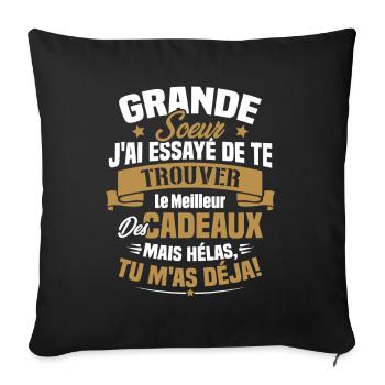 Grande Soeur J'ai essayé de te trouver des cadeaux - Housse de coussin décorative 45 x 45 cm - noir - Devant