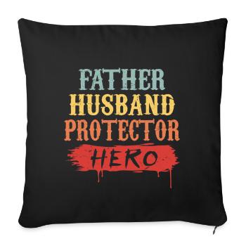 Father husband protector hero | gift - Sofa pillowcase 17,3'' x 17,3'' (45 x 45 cm) - black - Front