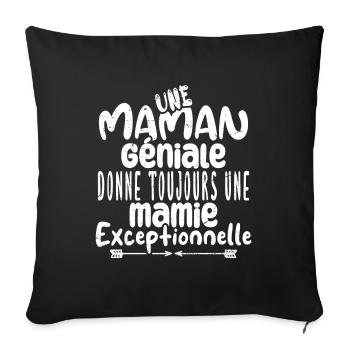 Maman Géniale Donne Toujours Mamie Exceptionnelle. - Housse de coussin décorative 45 x 45 cm - noir - Devant