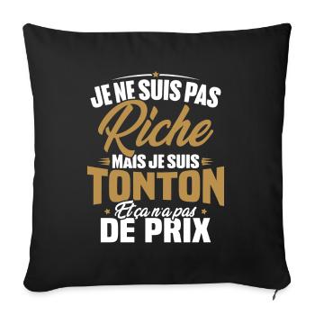 Je ne suis pas riche mais je suis tonton - Housse de coussin décorative 45 x 45 cm - noir - Devant