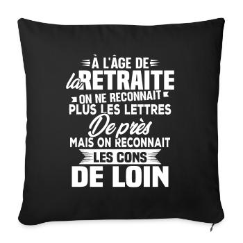 Avec l'age on reconnaît les cons de loin - Housse de coussin décorative 45 x 45 cm - noir - Devant
