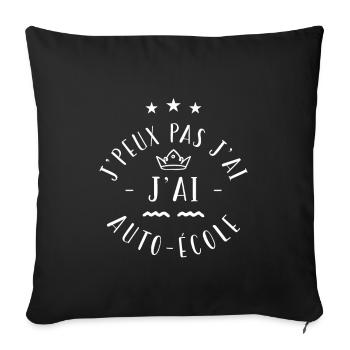 j'peux pas j ai auto école - Housse de coussin décorative 45 x 45 cm - noir - Devant
